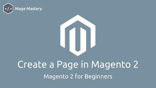 Lesson 5: Create a Page in Magento 2