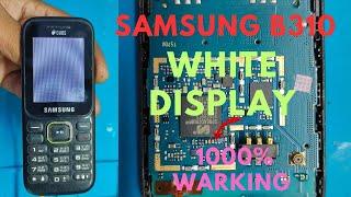 Samsung B310 Auto On White Display Solution | Samsung B310 White Display Solution | 100%