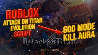 Roblox Attack on Titan: Evolution Script GUI [GOD MODE, KILL AURA]