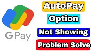 Google Pay Autopay Option Not Showing | Google pay autopay cancel option not showing