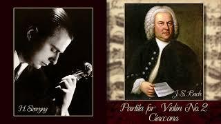 Henryk Szeryng - J. S. Bach: Ciaccona from Partita for Violin No. 2 in D minor, BWV 1004. Rec. 1952