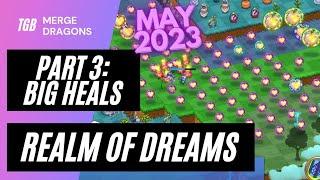 Merge Dragons Realm Of Dreams Event Part 3: Big Heals