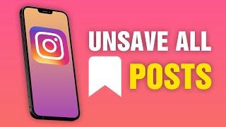 How To Unsave All Saved Posts On Instagram