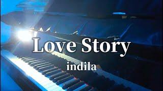 Love Story / indila 【piano cover】