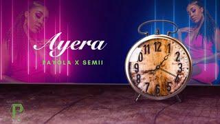 Ayera (Lyric Video) - Payola x Semii