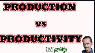 #production #productivity   production Vs productivity | Learn with me RM tamil