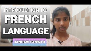 INTRODUCTION TO FRENCH LANGUAGE- JANHAVI PANWAR