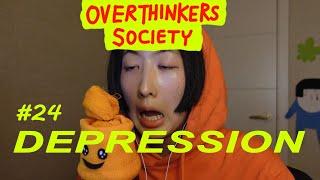 Depression - Overthinkers Society #24