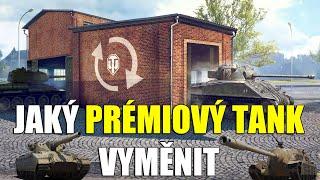 JAKÝ PRÉMIOVÝ TANK VYMĚNIT| World of Tanks