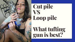 Differences between cut pile and loop pile tufting gun