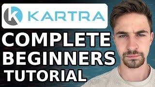 Ultimate Kartra Tutorial for Beginners (2024) | How To Use Kartra Step By Step