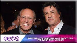 See Why Sylvester Stallone Called Out 'Rocky' Film Producer Irwin Winkler