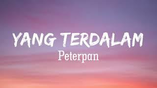 Yang Terdalam - Peterpan | Video Lirik