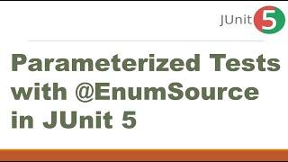 Parameterized Tests with @EnumSource in JUnit 5 || JUnit Parameterized Tests with Enums