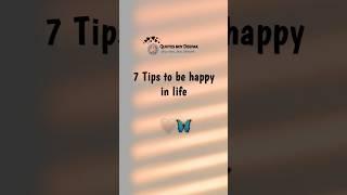 Tips to be happy in life  #new #love #happy #sad #status #lovequotes #newtrend #tone #truelove #yt