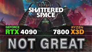 Starfield: Shattered Space - In-Depth Look - Nvidia RTX 4090, Ryzen 7800X 3D - There's Issues