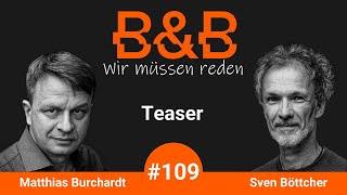 B&B #109 Burchardt & Böttcher. Zum letzten Mahl: Lieber den Löffel abgeben als das Messer? (Teaser)