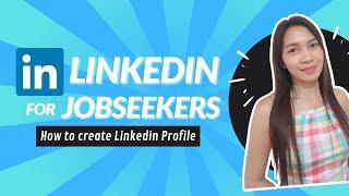 How to Create a LinkedIn Profile | LinkedIn for Job Seekers