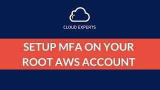 How to setup Multi-Factor Authentication on your root AWS account