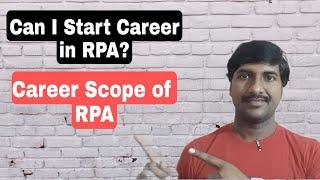 Can I start Career in RPA | scope of RPA | future of RPA | Will RPA jobs are Secure | RPA tutorial
