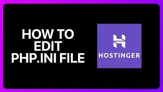 How To Edit Php.Ini File In Hostinger Tutorial