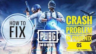 How To Fix Pubg Mobile 3.0 Crash Problem In Phoenix OS