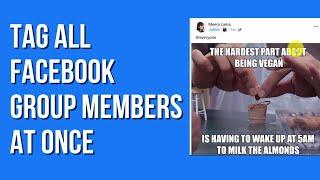 How To Mention Everyone in Facebook Group At Once