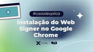 Instalação do Web Signer no Google Chrome