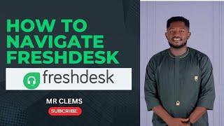 How to navigate Freshdesk