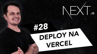 Curso Next.js: Deploy na Vercel - #28
