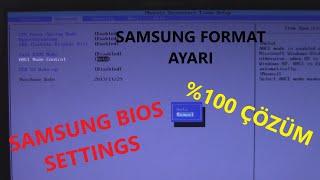 SAMSUNG BİOS SETTİNGS - BİOS FORMAT AYARI