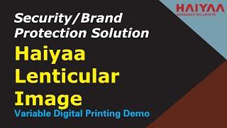 Haiyaa Lenticular Image Variable Digital Printing Demo | Security Printing Brand Protection