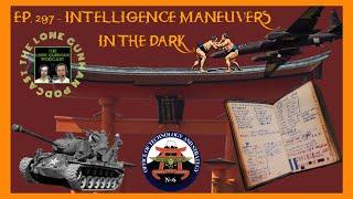 JFK INVESTIGATION - Ep. 298 - Intelligence Maneuvers In The Dark