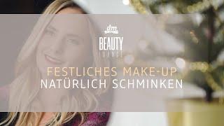 dm BEAUTY LOUNGE | Festliches Make-up natürlich schminken