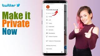 How to Make your Twitter Account Private | Protect Your Privacy