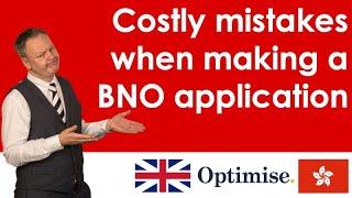 Costly mistakes when making a BNO VISA application