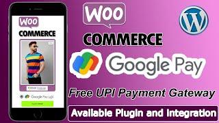 WooCommerce Google pay UPI payment gateway Plugin integration Available in Hindi tutorial