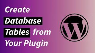 Create Database Tables Automatically from Your WordPress Plugin using PHP