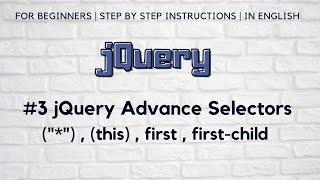 #3 jQuery Advance Selectors | *, this, first, first-child