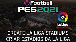 PES 2021 - How to make/create La Liga stadiums no mods