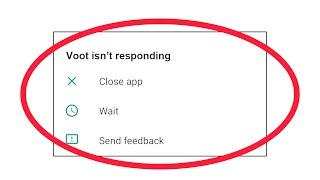 Fix Voot App isn't Responding Error in Android & Ios - Voot Not Responding Problem