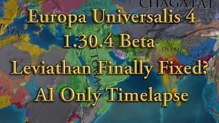 EU4 Leviathan Open Beta 1.31.4 - Did They Finally Fix It? - AI Only Timelapse