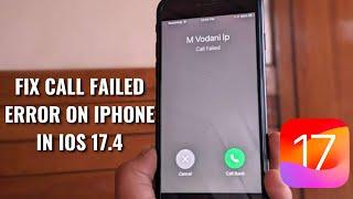 How To Fix iPhone Call Failed Error On iOS 17.4