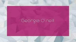 Georgia O'neill - appearance