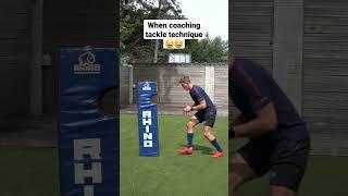 Why does this always happen coaching Rugby Tackle Technique 