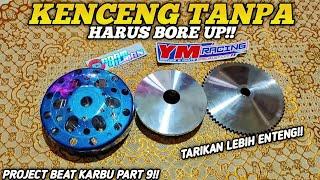 UPGRADE CVT FULL YM RACING BEAT KARBU !! PROJECT BEAT KARBU PART 9!!!