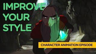 Improve your Style - Character Animation Episode