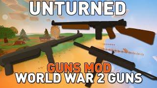 WW2 Guns Mod - Item Mod - Unturned 3.14.6.0