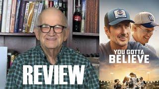 Movie Review of You Gotta Believe | Entertainment Rundown