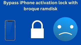 How to bypass iCloud activation lock with broque Ramdisk for checkm8 devices